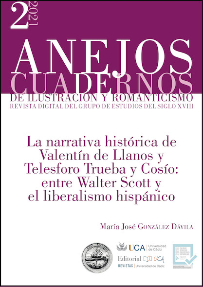 					Ver Vol. 2 (2021): ANEJOS / La narrativa histórica de Valentín de Llanos y Telesforo Trueba y Cosío: entre Walter Scott y el liberalismo hispánico
				