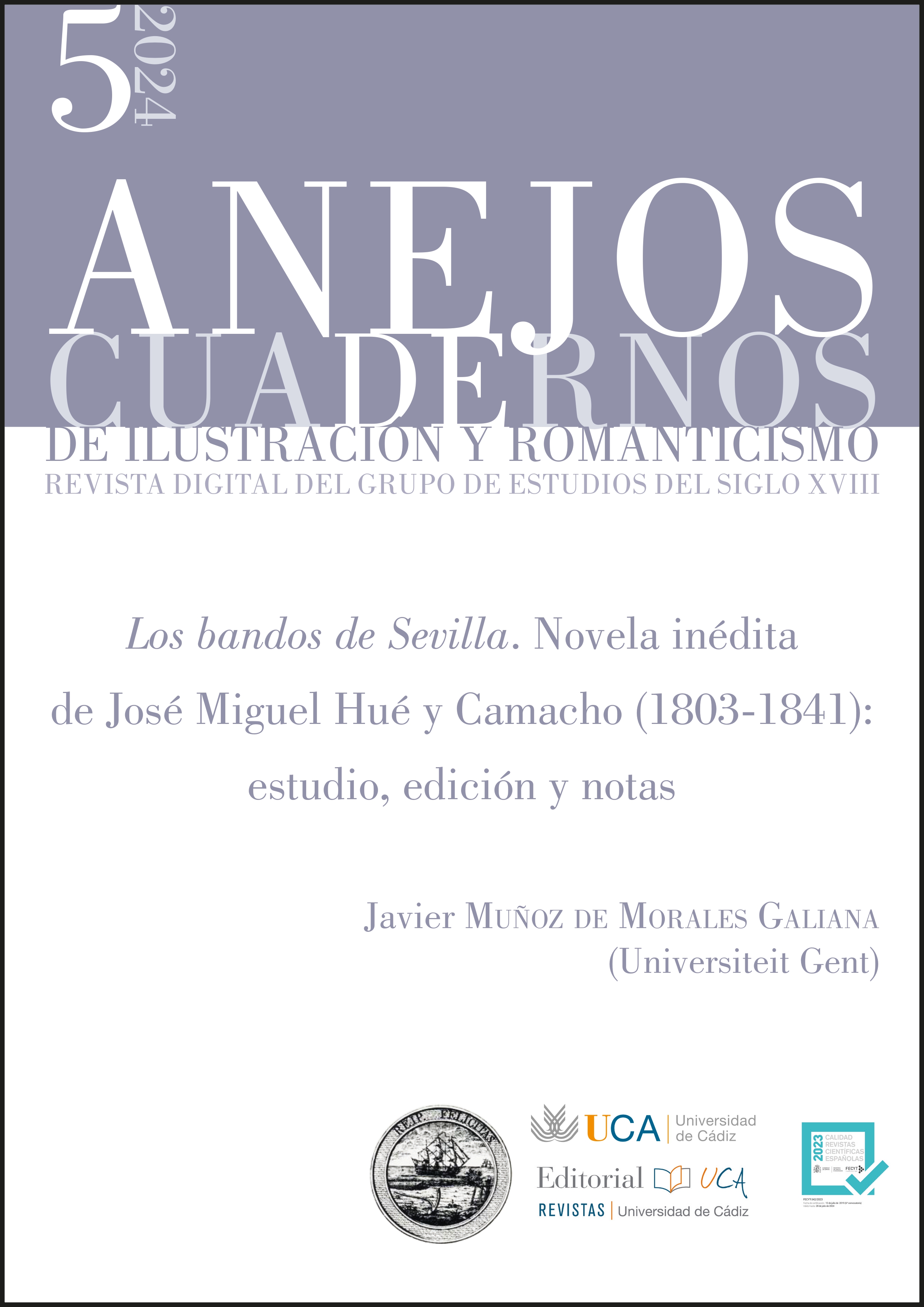 					View Vol. 5 (2024): ANNEXES / Los bandos de sevilla. Unpublished novel by josé miguel hué y camacho (1803-1841): study, edition, and notes
				