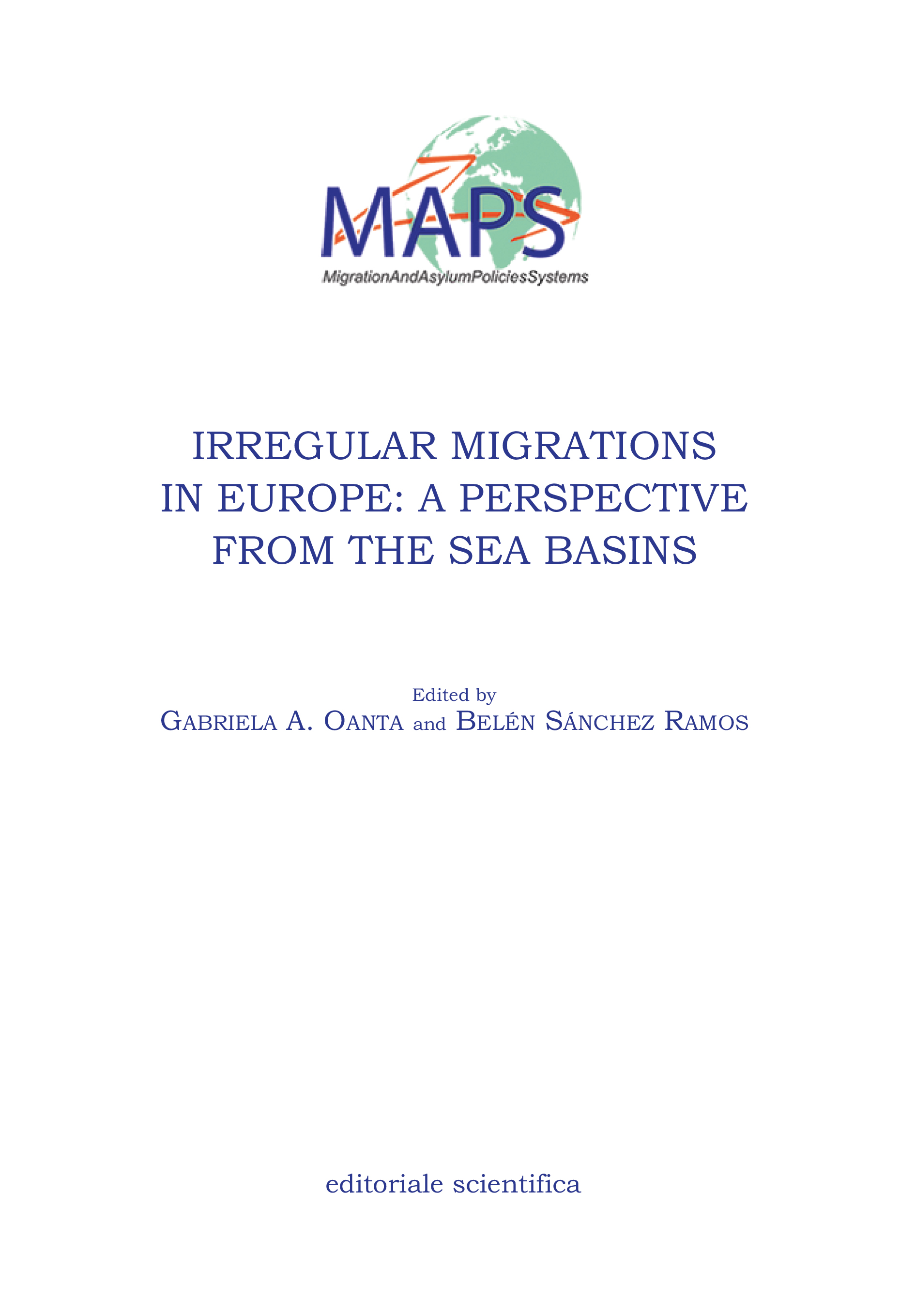 OANTA, G.A. and SÁNCHEZ RAMOS, B. (eds.), Irregular Migrations in Europe: A Perspective from the Sea Basins, Editoriale Scientifica, Naples, 2022, 362 pages