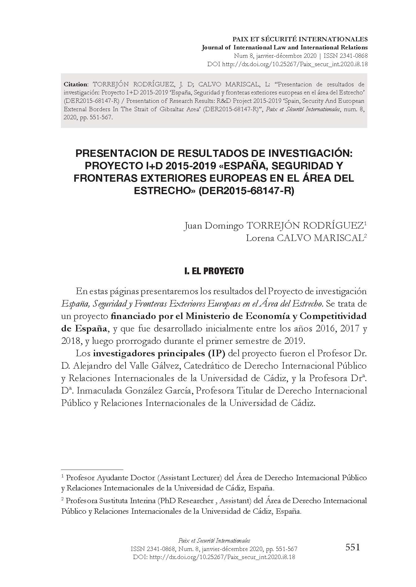 Presentacion de resultados de investigación: Proyecto I+D 2015-2019 ‘España, Seguridad y fronteras exteriores europeas en el área del Estrecho’ (DER2015-68147-R) / Presentation of Research Results: R&D Project 2015-2019 