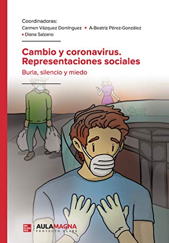 Resenha. Cambio y Coronavirus. Representaciones Sociales. Burla, silencio y miedo.
